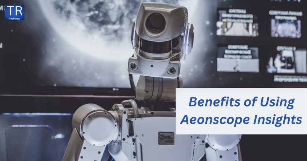 Benefits of Using Aeonscope Insights