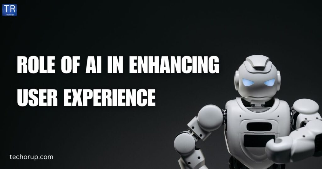 Role of AI in Enhancing User Experience
