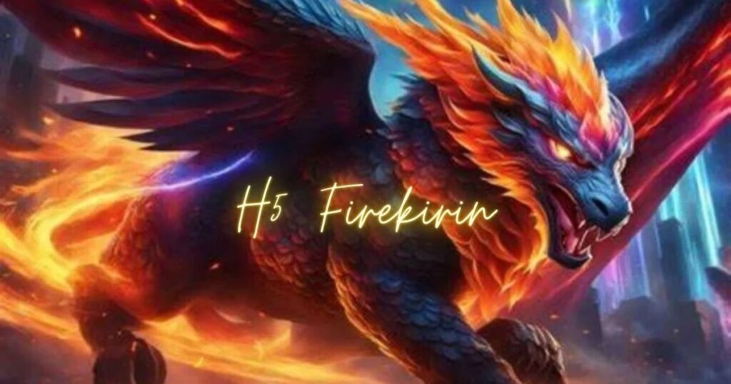 H5 FireKirin